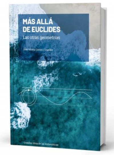 Aquest cap de setmana amb La Vanguardia podràs adquirir el llibre: ‘Más allá de Euclides. Las otras geometrías’ del professor de matemàtiques Joan V. Gómez