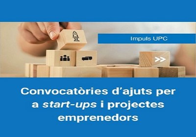 Oberta la convocatòria d’ajuts ‘Impuls UPC’ per a startups i projectes emprenedors